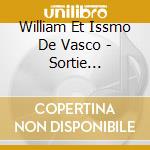 William Et Issmo De Vasco - Sortie D'urgence cd