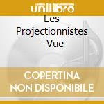 Les Projectionnistes - Vue cd