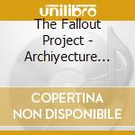 The Fallout Project - Archiyecture Breeds Rust cd musicale di The Fallout Project