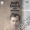 (LP Vinile) Baby Eagle - Dog Weather cd
