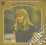Weather Station (The) - All Of It Was Mine