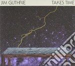 Jim Guthrie - Takes Time cd