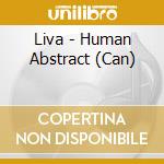 Liva - Human Abstract (Can) cd