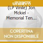 (LP Vinile) Jon Mckiel - Memorial Ten Count lp vinile di Jon Mckiel