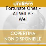 Fortunate Ones - All Will Be Well cd