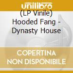 (LP Vinile) Hooded Fang - Dynasty House lp vinile di Hooded Fang