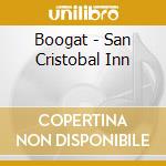 Boogat - San Cristobal Inn cd