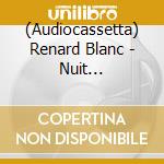 (Audiocassetta) Renard Blanc - Nuit [Cassette] cd
