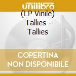 (LP Vinile) Tallies - Tallies