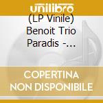 (LP Vinile) Benoit Trio Paradis - Quintessence Du Cool lp vinile di Benoit Trio Paradis