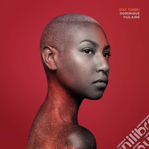 Dominique Fils-Aime - Stay Tuned cd musicale di Dominique Fils