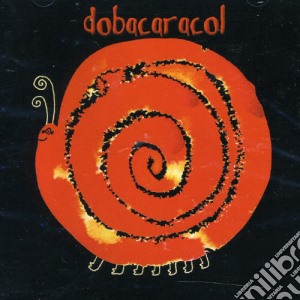 Dobacaracol - Le Calme-Son cd musicale di Dobacaracol