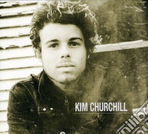 Kim Churchill - Kim Churchill cd musicale di Kim Churchill