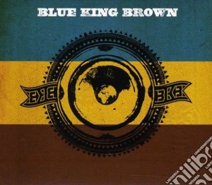 Blue King Brown - Blue King Brown cd musicale di Blue King Brown