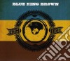 Blue King Brown - Blue King Brown cd