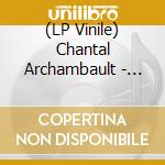 (LP Vinile) Chantal Archambault - Les Elans lp vinile di Chantal Archambault