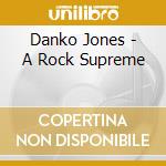 Danko Jones - A Rock Supreme cd