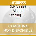 (LP Vinile) Alanna Sterling - Everything Is Gonna Be Just Fine vinile