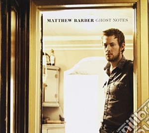 Matthew Barber - Ghost Notes cd musicale di Matthew Barber