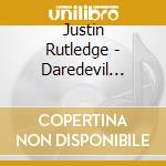 Justin Rutledge - Daredevil (Dig) cd musicale di Rutledge Justin