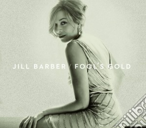 (LP Vinile) Jill Barber - Fool's Gold lp vinile di Jill Barber