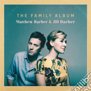 Matthew Barber & Jill Barber - The Family Album cd musicale di Matthew & ji Barber