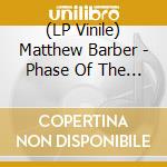 (LP Vinile) Matthew Barber - Phase Of The Moon lp vinile di Matthew Barber