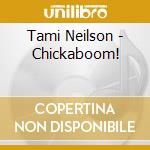 Tami Neilson - Chickaboom! cd