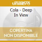 Cola - Deep In View cd