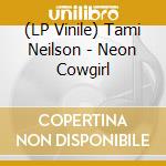 (LP Vinile) Tami Neilson - Neon Cowgirl vinile