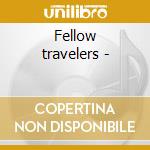 Fellow travelers -