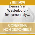 Dennis Van Westerborg - Instrumentally Speaking