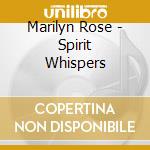 Marilyn Rose - Spirit Whispers cd