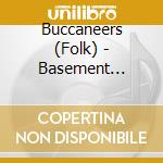 Buccaneers (Folk) - Basement Monkey cd