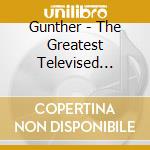 Gunther - The Greatest Televised Swordsman I'Ve Seen In Years cd