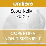 Scott Kelly - 70 X 7 cd musicale di Scott Kelly