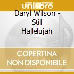 Daryl Wilson - Still Hallelujah cd