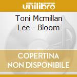 Toni Mcmillan Lee - Bloom cd