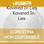 Kovered In Lies - Kovered In Lies cd