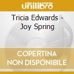 Tricia Edwards - Joy Spring cd