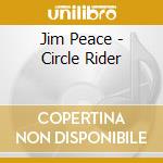 Jim Peace - Circle Rider cd