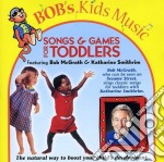 Bob McGrath & Katherine Smithrim - Songs & Games For Toddlers