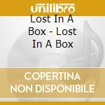 Lost In A Box - Lost In A Box cd