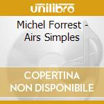 Michel Forrest - Airs Simples cd