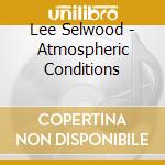 Lee Selwood - Atmospheric Conditions cd