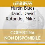Hurtin Blues Band, David Rotundo, Mike Burton, Alana Pierini, Lee Holmes & Jason Sadites - Mouse cd
