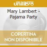 Mary Lambert - Pajama Party cd