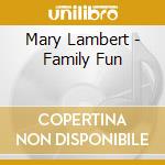 Mary Lambert - Family Fun cd