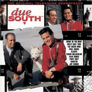Due South: Original Tv Soundtrack cd musicale di Ost