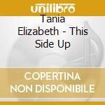 Tania Elizabeth - This Side Up